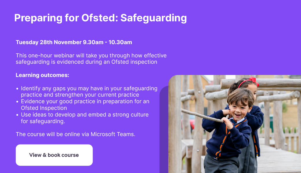 Preparing for Ofsted: Safeguarding
